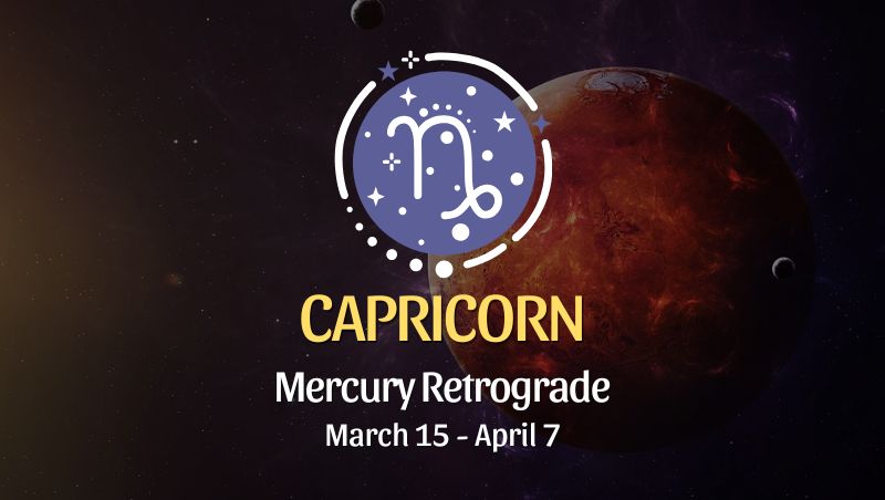 Capricorn: Mercury Retrograde Horoscope, March 15 - April 7