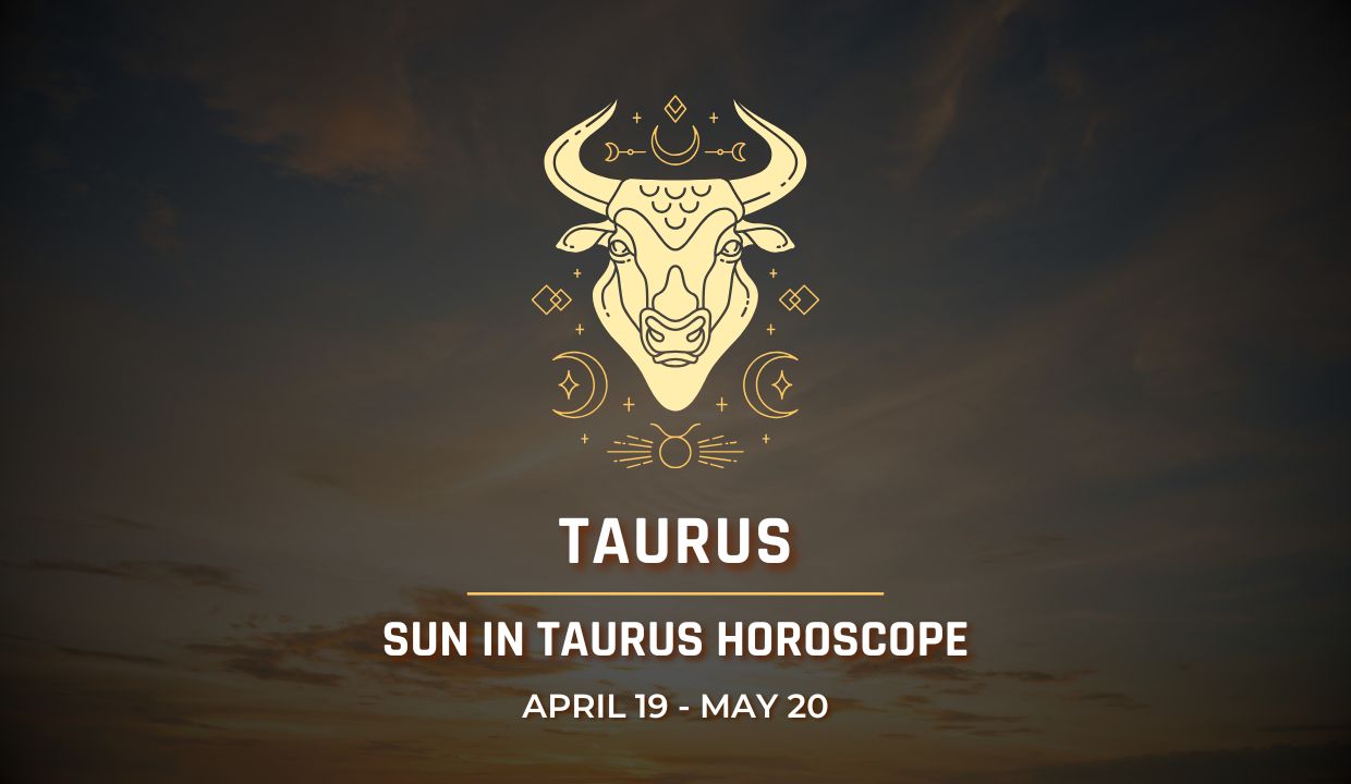 Taurus: Sun in Taurus Horoscope