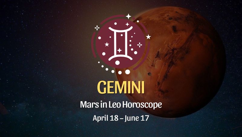 Gemini: Mars in Leo Horoscope
