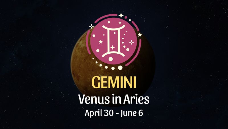 Gemini: Venus in Aries Horoscope - April 30, 2025