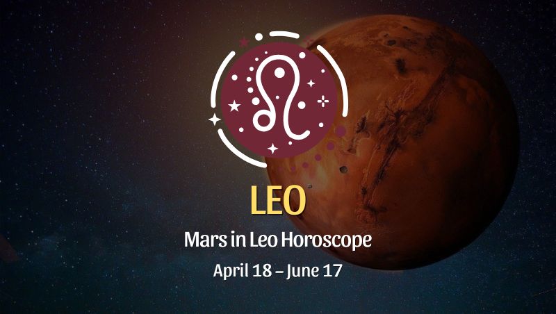 Leo: Mars in Leo Horoscope