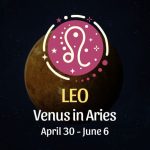Leo: Venus in Aries Horoscope - April 30, 2025