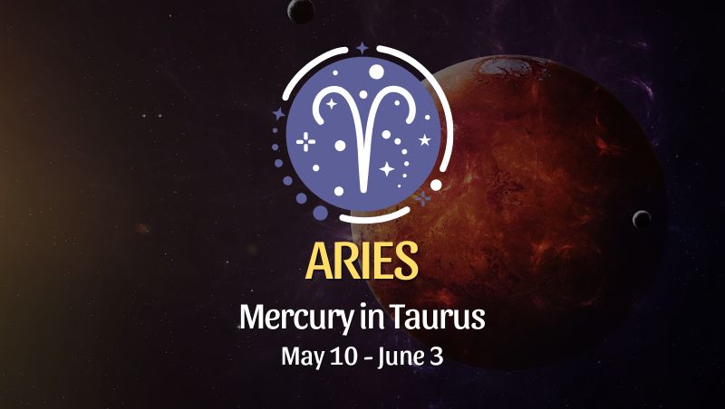 Aries: Mercury in Taurus Horoscope - May 10, 2025