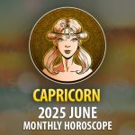 Capricorn: 2025 June Monthly Horoscope