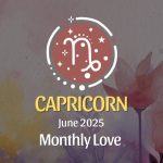 Capricorn: June 2025 Monthly Love Horoscope