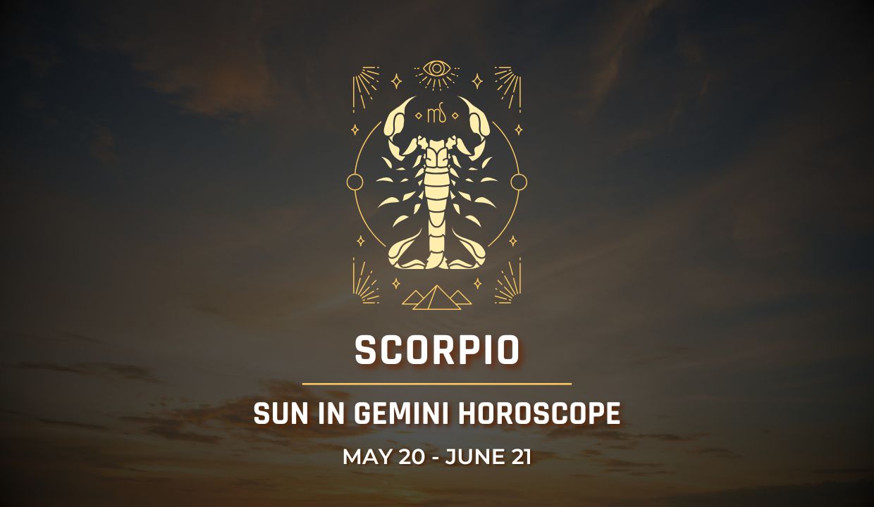 Scorpio: Sun in Gemini Horoscope