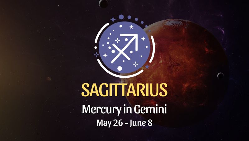 Sagittarius: Mercury in Gemini Horoscope - May 26, 2025