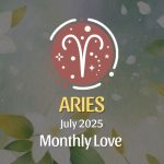 Aries: July 2025 Monthly Love Horoscope