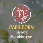 Capricorn: July 2025 Monthly Love Horoscope