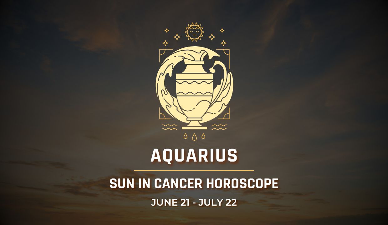 Aquarius: Sun in Cancer Horoscope 2025