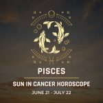 Pisces: Sun in Cancer Horoscope 2025