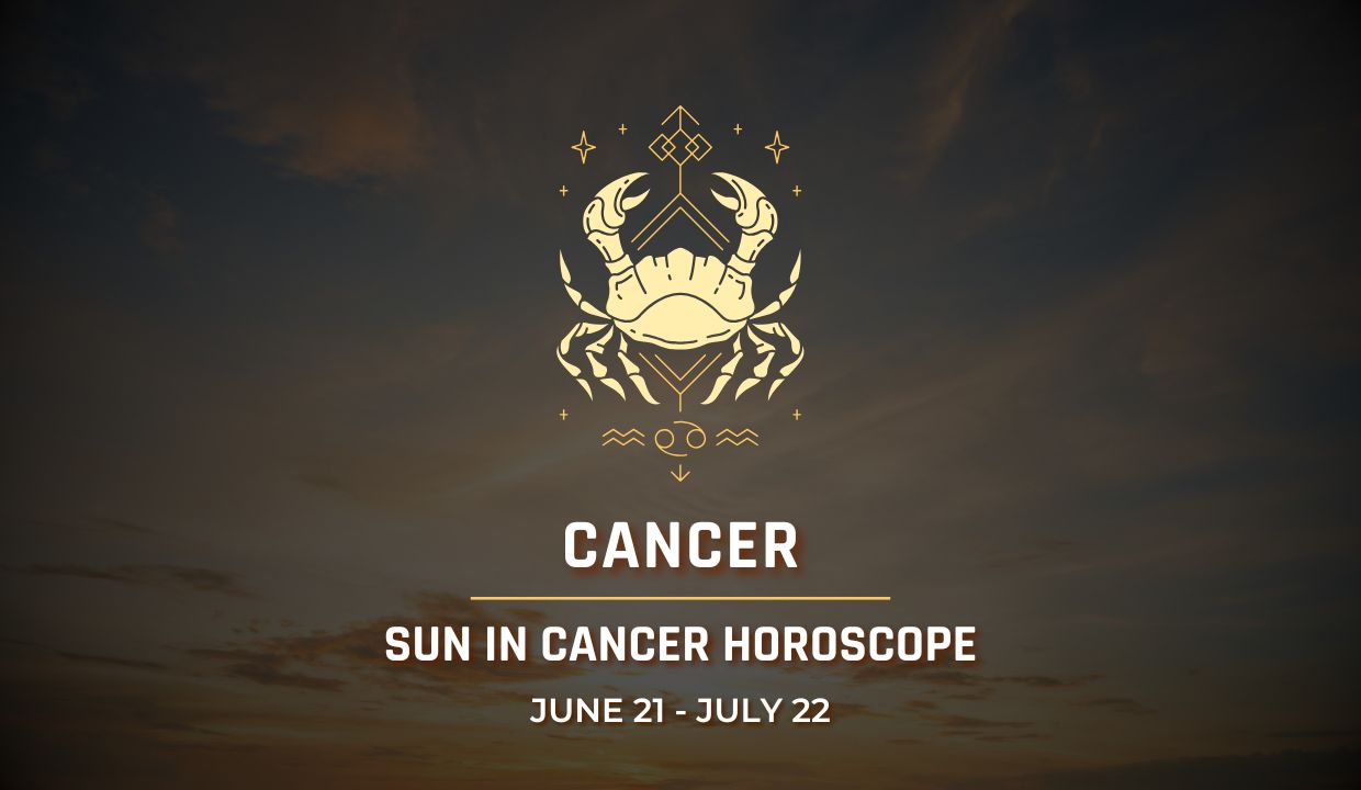 Cancer: Sun in Cancer Horoscope 2025