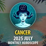 Cancer 2025 July Horoscope