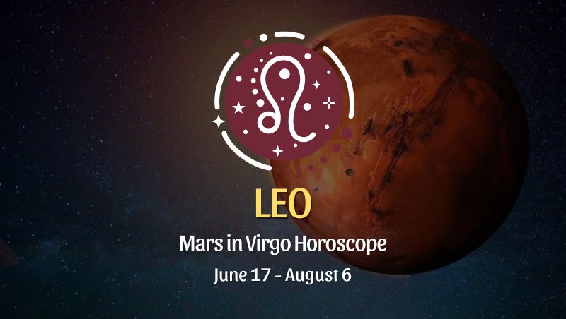 Leo: Mars in Virgo Horoscope - June 17, 2025