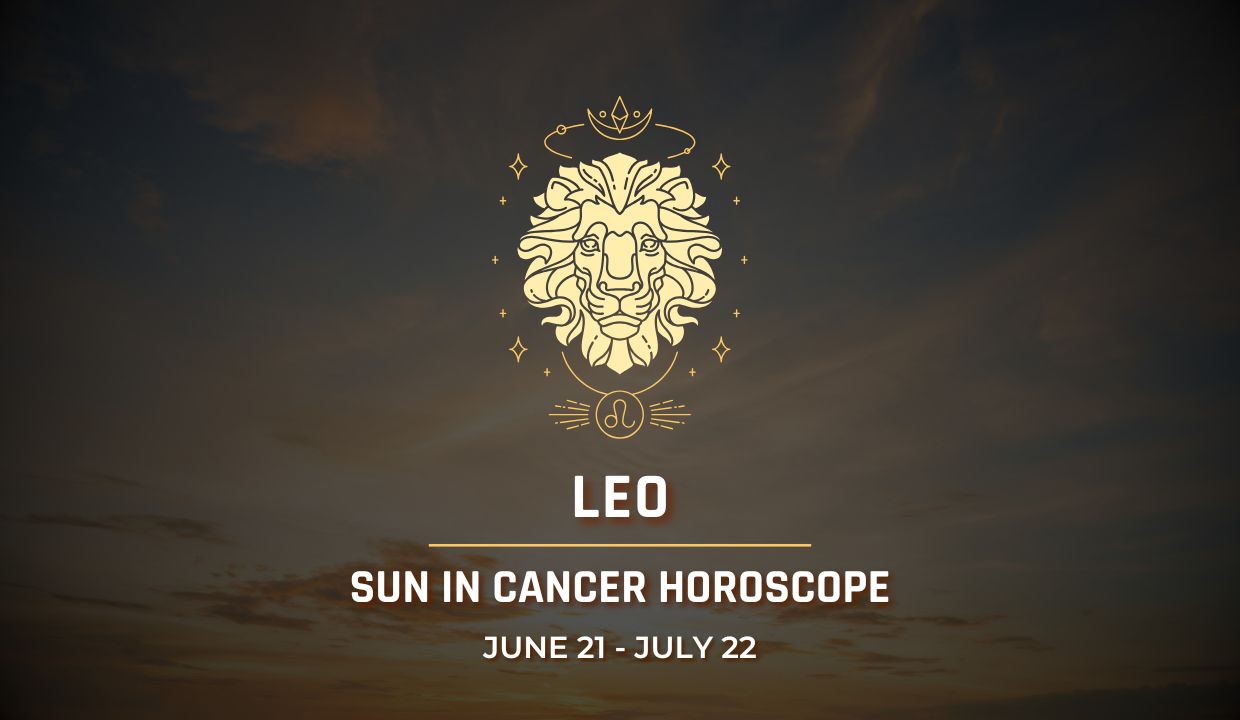 Leo: Sun in Cancer Horoscope 2025