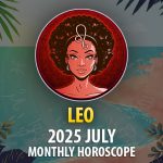 Leo 2025 July Horoscope