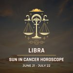 Libra: Sun in Cancer Horoscope 2025