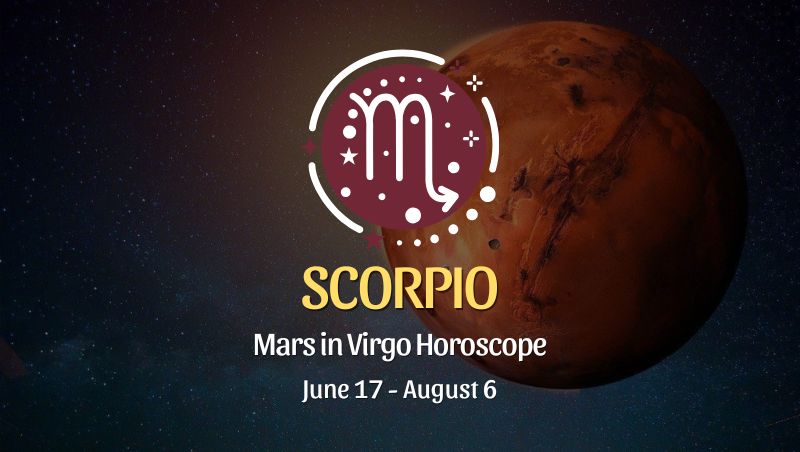 Scorpio: Mars in Virgo Horoscope - June 17, 2025