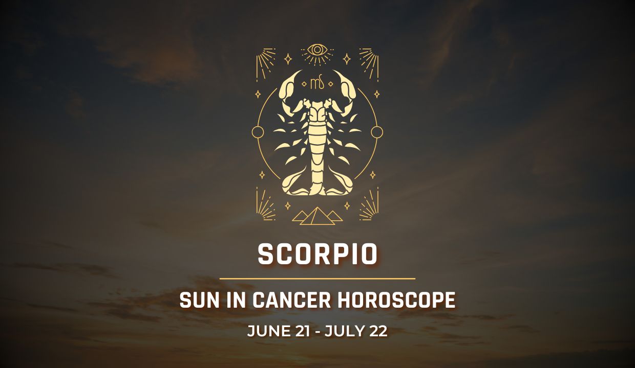Scorpio: Sun in Cancer Horoscope 2025