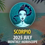 Scorpio 2025 July Horoscope