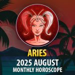 Aries: 2025 August Monthly Horoscope