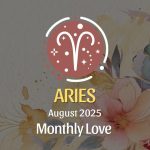 Aries August 2025 Love Horoscope