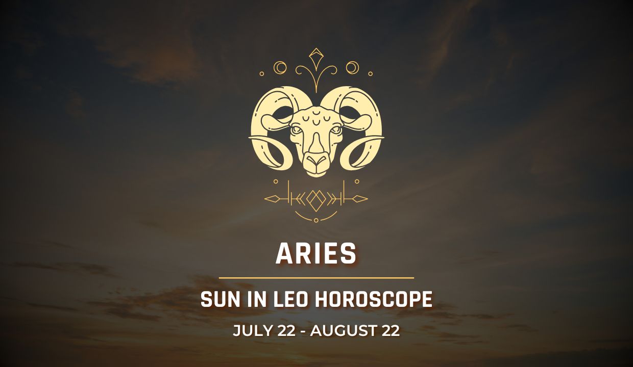 Aries: Sun in Leo Horocope July 22 - August 22