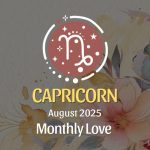 Capricorn August 2025 Love Horoscope