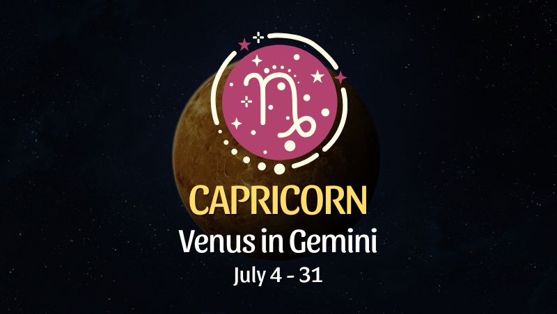 Capricorn: Venus in Gemini Horoscope - July 4, 2025
