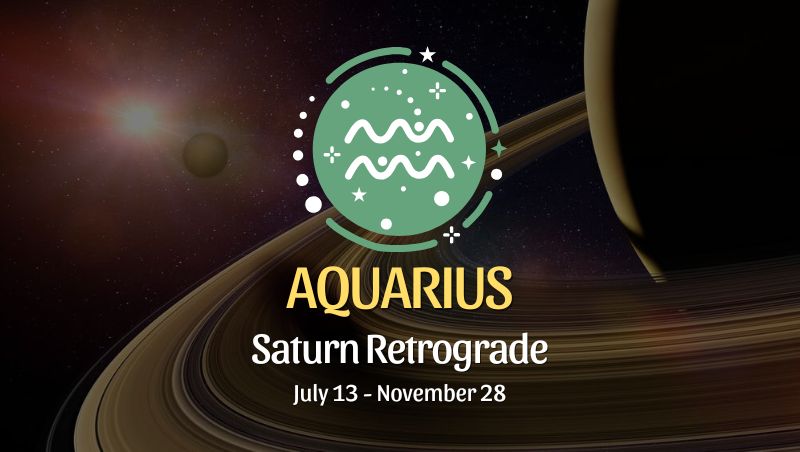 Aquarius: Saturn Retrograde Horoscope - July 13, 2025