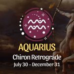 Aquarius: Chiron Retrograde Horoscope - July 30, 2025