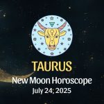Taurus: New Moon Horoscope - July 24, 2025