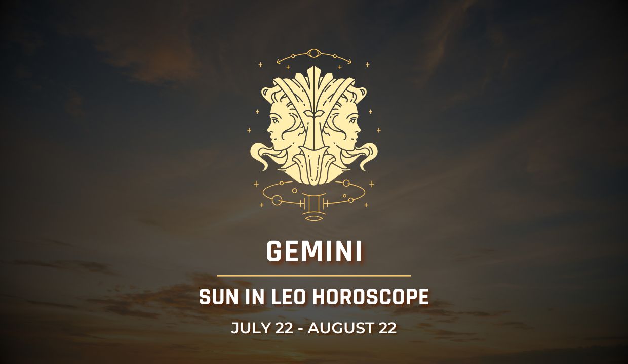Gemini: Sun in Leo Horocope July 22 - August 22