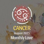 Cancer August 2025 Love Horoscope