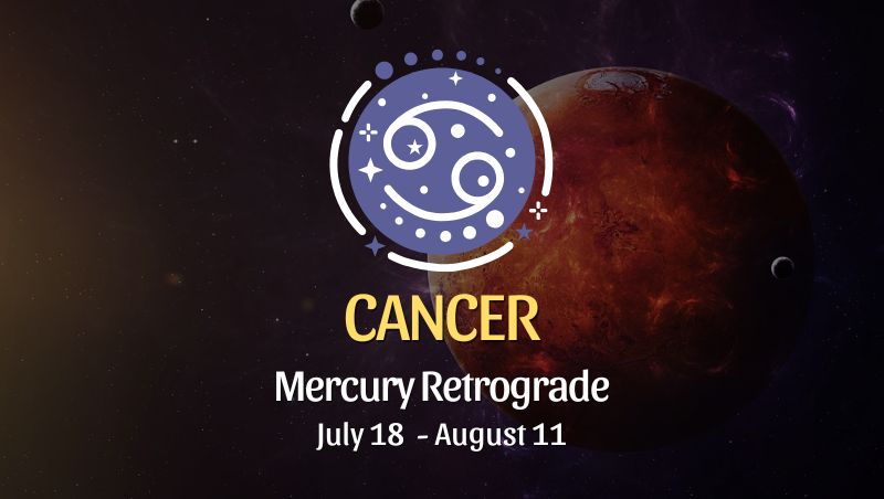 Cancer: Mercury Retrograde Horoscope - July 18, 2025