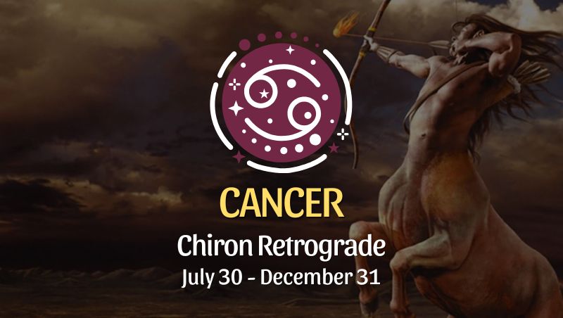 Cancer: Chiron Retrograde Horoscope - July 30, 2025