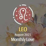 Leo August 2025 Love Horoscope