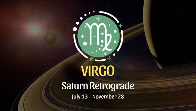Virgo: Saturn Retrograde Horoscope - July 13, 2025