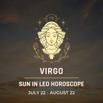 Virgo: Sun in Leo Horocope July 22 - August 22