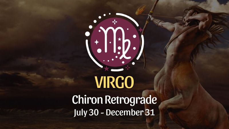 Virgo: Chiron Retrograde Horoscope - July 30, 2025