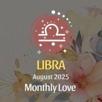Libra August 2025 Love Horoscope