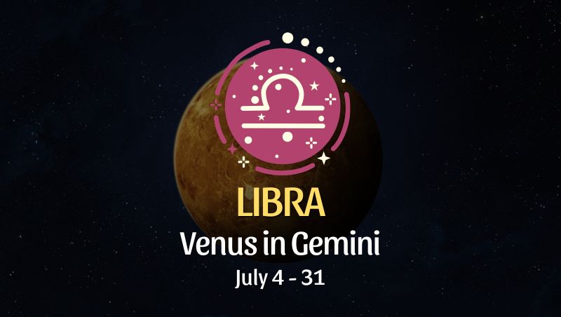 Libra: Venus in Gemini Horoscope - July 4, 2025