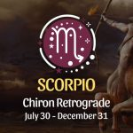Scorpio: Chiron Retrograde Horoscope - July 30, 2025