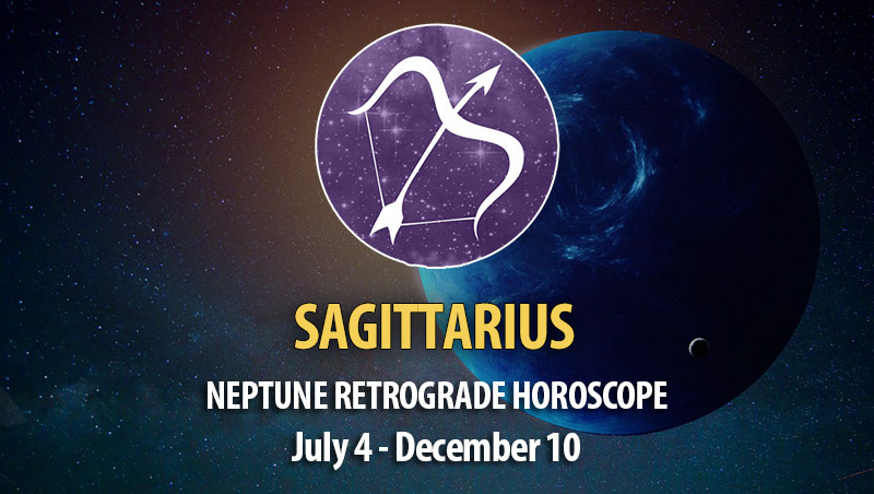 Sagittarius: Neptune Retrograde Horoscope, July 4 - December 10