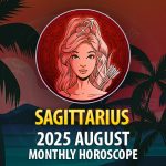 Sagittarius: 2025 August Monthly Horoscope
