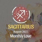 Sagittarius August 2025 Love Horoscope