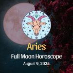 Aries: Full Moon Horoscope - August 9, 2025