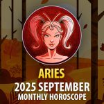 Aries: 2025 September Monthly Horoscopes