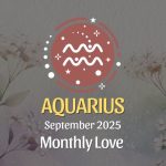 Aquarius: September 2025 Monthly Love Horoscope