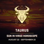 Taurus: Sun in Virgo Horoscopes 2025